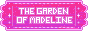 Visit Gardenofmadeline!